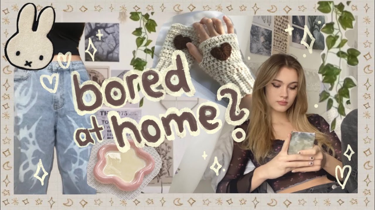 What to do when you are bored at home: visual explanation